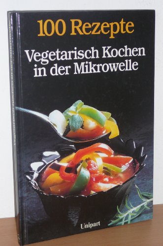 Beispielbild fr Vegetarisch Kochen in der Mikrowelle zum Verkauf von medimops