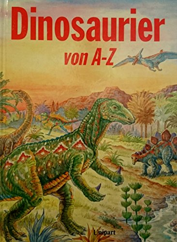 Beispielbild fr Dinosaurier von A - Z zum Verkauf von medimops