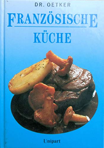 Stock image for Dr. Oetker Franzsiche Kche for sale by DI Barbara Oswald