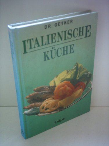 9783812233057: Italienische Kche Dr. Oetker (Livre en allemand)