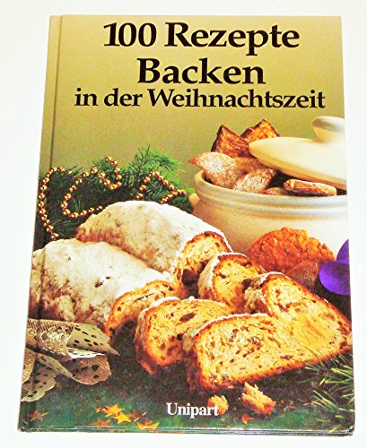 Stock image for Backen in der Weihnachtszeit. Hundert Rezepte for sale by medimops
