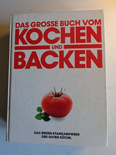 Stock image for Das groe Buch vom Kochen und Backen for sale by medimops