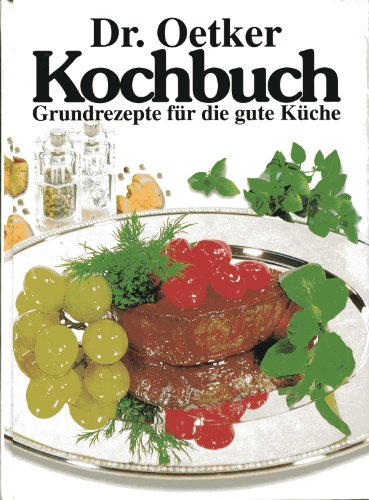 Stock image for Dr Oetker Kochbuch. Grundrezepte für die gute Küche. [Unknown Binding] for sale by tomsshop.eu