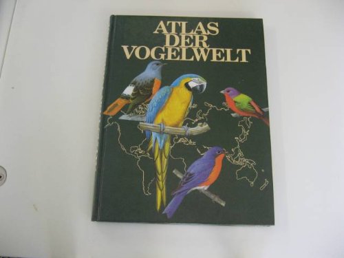 Atlas der Vogelwelt. - Goetz Rheinwald