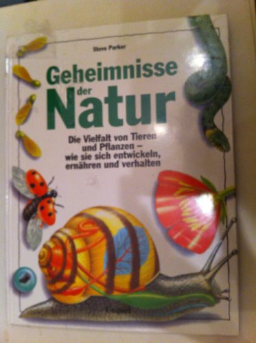 Beispielbild fr Geheimnisse der Natur. Die Vielfalt von Tieren und Pflanzen - wie sie sich entwickeln, ernhren und verhalten. zum Verkauf von Steamhead Records & Books