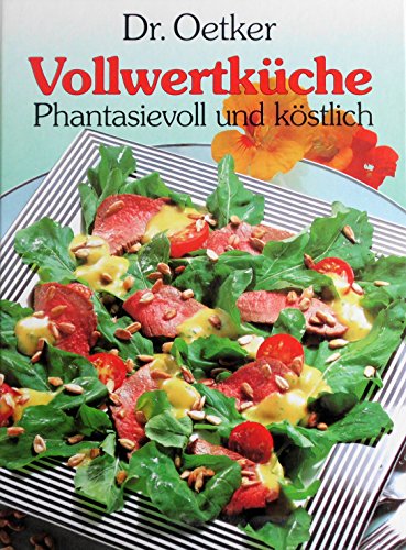 dr. oetker vollwertküche phantasievoll und köstlich.