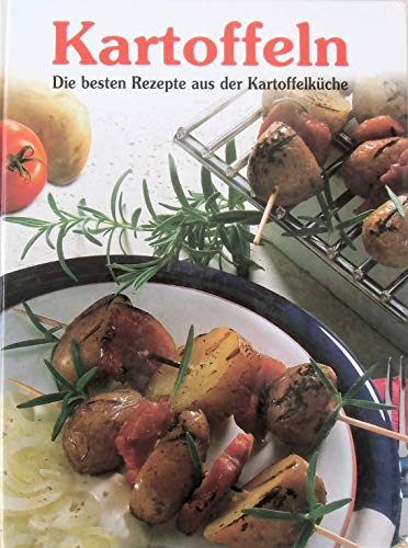 Beispielbild fr Kartoffeln: Die besten Rezepte aus der Kartoffelkche zum Verkauf von Versandantiquariat Felix Mcke