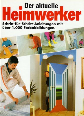 Stock image for Der aktuelle Heimwerker for sale by Versandantiquariat Felix Mcke