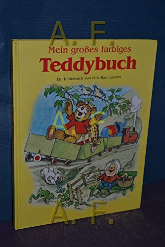 Imagen de archivo de Mein grosses farbiges Teddybuch (Ein Bilderbuch von Fritz Baumgarten) a la venta por medimops