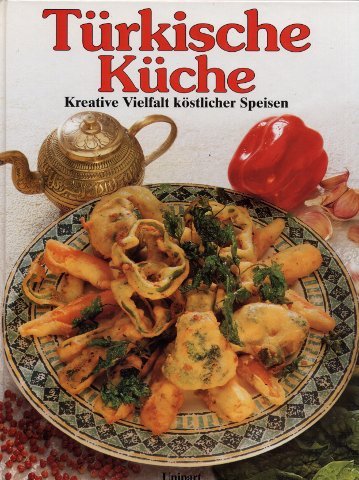9783812237413: Trkische Kche. Kreative Vielfalt kstlicher Speisen (Livre en allemand)