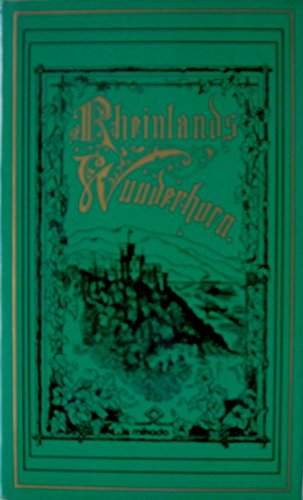 Stock image for Rheinlands Wunderhorn. Bd. 15. Von Kleve bis zur Mndung for sale by Versandantiquariat Felix Mcke