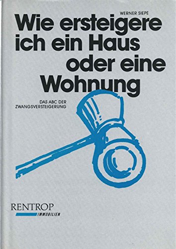 Beispielbild fr Wie ersteigere ich ein Haus oder eine Wohnung. Das ABC der Zwangsversteigerung zum Verkauf von medimops