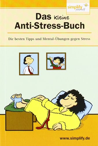 Beispielbild fr Das kleine Anti-Stress-Buch: Die besten Tipps und Mental-bungen gegen Stress zum Verkauf von DER COMICWURM - Ralf Heinig