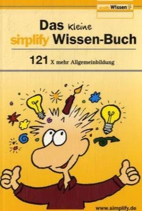 Beispielbild fr Das kleine simpify Wissen-Buch: 121 x mehr Wissen zum Verkauf von medimops