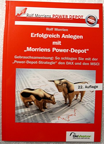 Beispielbild fr Erfolgreich anlegen mit "Morriens Power-Depot": So nutzen Sie meine Eil-Mitteilungen und erhhen Ihre Renditen zum Verkauf von Antiquariat Armebooks