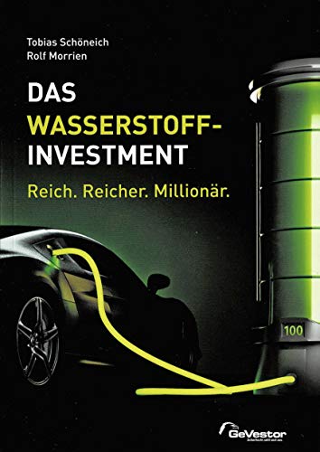 Stock image for Das Wasserstoff-Investment: Reich. Reicher. Millionr. for sale by medimops