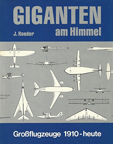 9783812900041: Giganten am Himmel, Groflugzeuge 1910 - heute