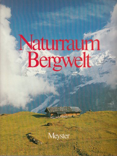 Beispielbild fr Naturraum Bergwelt zum Verkauf von Bernhard Kiewel Rare Books