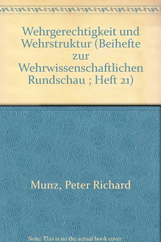 Imagen de archivo de Wehrgerechtigkeit und Wehrstruktur (Beihefte zur Wehrwissenschafzlichen Rundschau Heft 21) a la venta por Bernhard Kiewel Rare Books