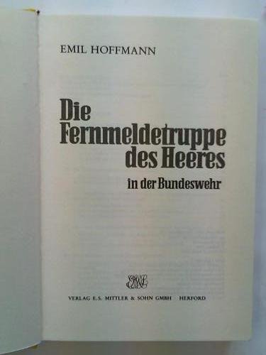 Beispielbild fr Die Fernmeldetruppe des Heeres in der Bundeswehr. zum Verkauf von medimops