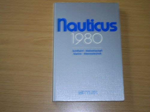 9783813200966: Nauticus 1980. Schiffahrt. Weltwirtschaft. Marine. Meerestechnik