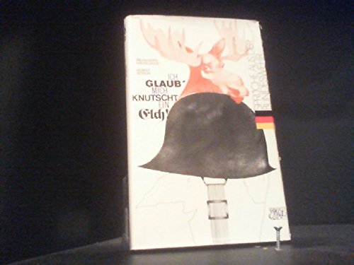 Stock image for Ich glaub`, mich knutscht ein Elch! : Sprche aus d. Bundeswehr for sale by Bernhard Kiewel Rare Books
