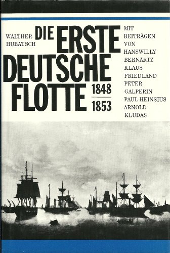 9783813201246: Die erste deutsche Flotte 1848-1853 (Schriftenreihe / [Deutsche Marine-Akademie, Deutsches Marine Institut])