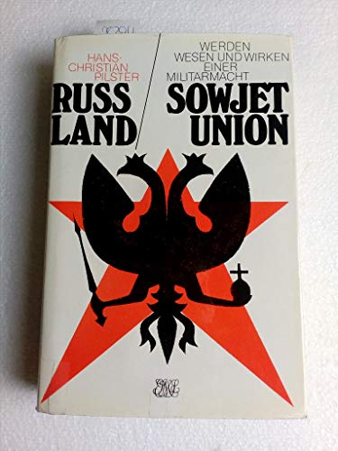 Beispielbild fr Russland - Sowjetunion. Werden, Wesen und Wirken einer Militrmacht zum Verkauf von Bernhard Kiewel Rare Books