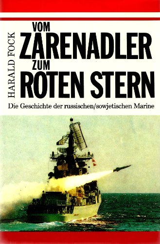 9783813202076: Vom Zarenadler zum roten Stern: Die Geschichte der russischen/sowjetischen Marine (Schriftenreihe / Deutsche Marine-Akademie) (German Edition)