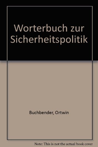 Beispielbild fr Wrterbuch Zur Sicherheitspolitik zum Verkauf von Bernhard Kiewel Rare Books