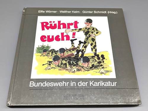 Stock image for Rhrt euch! Bundeswehr in der Karikatur. for sale by Bernhard Kiewel Rare Books