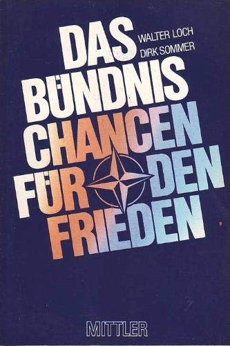 Beispielbild fr Das Bndnis - Chancen fr den Frieden. zum Verkauf von Antiquariat BcherParadies