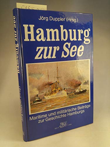 Hamburg zur See. Maritime und militärische Beiträge zur Geschichte Hamburgs.