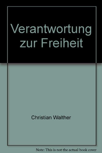 Imagen de archivo de Verantwortung zur Freiheit : Eine sozialethische Studie zur Frage nach dem Sinn der soldatischen Existenz a la venta por Bernhard Kiewel Rare Books