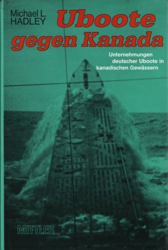 Stock image for Uboote gegen Kanada. Unternehmungen deutscher Uboote in kanadischen Gewssern for sale by medimops