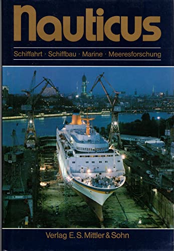 Beispielbild fr Nauticus. 39. Ausgabe. Schiffahrt, Schiffbau, Marine, Meeresforschung. zum Verkauf von Antiquariat J. Hnteler
