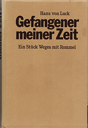 Beispielbild fr Gefangener meiner Zeit: Ein Stck Weges mit Rommel zum Verkauf von Kisselburg Military Books