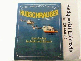 Beispielbild fr Hubschrauber: Geschichte, Technik und Einsatz zum Verkauf von Versandantiquariat Felix Mcke