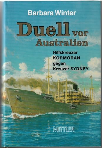 9783813204414: Duell vor Australien Hilfskreuzer Kormoran gegen Kreuzer Sydney