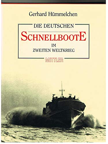 Beispielbild fr Die deutschen Schnellboote im Zweiten Weltkrieg. zum Verkauf von Bernhard Kiewel Rare Books
