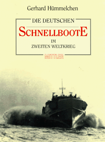 9783813204872: Die Deutschen Schnellboote Im Zweiten Weltkrieg