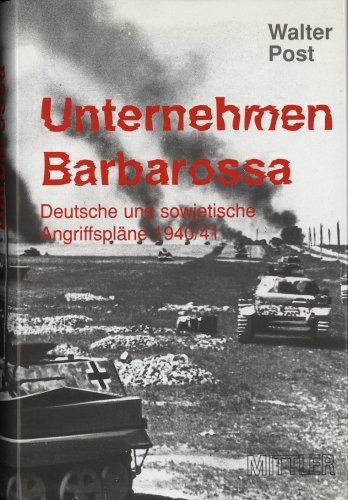 9783813205107: Unternehmen Barbarossa: Deutsche und sowjetische Angriffspläne 1940/41 (German Edition)