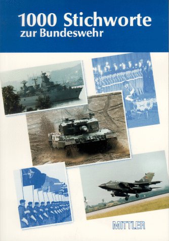 Stock image for 1000 Stichworte zur Bundeswehr for sale by Bernhard Kiewel Rare Books