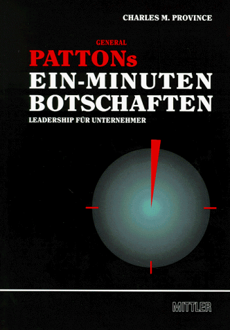 Beispielbild fr General Pattons Ein- Minuten- Botschaften. Leadership fr Unternehmer zum Verkauf von medimops