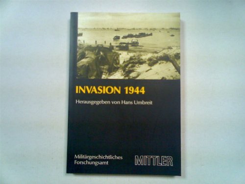 Vorträge zur Militärgeschichte. Band 16. Invasion 1944