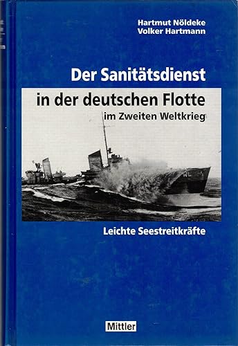 9783813205893: Der Sanittsdienst in der deutschen Flotte im zweiten Weltkrieg / Leichte Seestreitkrfte