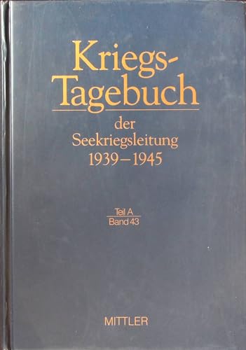 Beispielbild fr Kriegstagebuch der Seekriegsleitung 1939-1945, 68 Bde. in 77 Tl.-Bdn. u. Beiheft, Bd.43, Mrz 1943 zum Verkauf von medimops