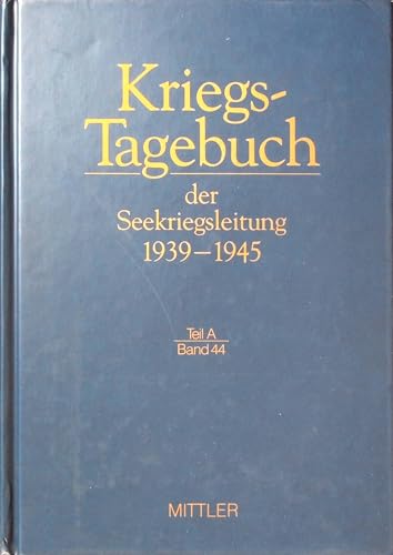 Beispielbild fr Kriegstagebuch der Seekriegsleitung 1939-1945, 68 Bde. in 77 Tl.-Bdn. u. Beiheft, Bd.44, April 1943 zum Verkauf von medimops