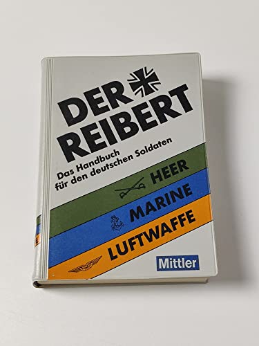 Beispielbild fr Der Reibert. Das Handbuch fr den deutschen Soldaten. Heer - Marine - Luftwaffe zum Verkauf von Arbeitskreis Recycling e.V.