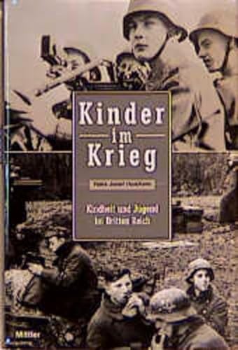 Stock image for Kinder im Krieg. Kindheit und Jugend im Dritten Reich for sale by Paderbuch e.Kfm. Inh. Ralf R. Eichmann